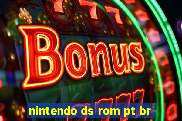 nintendo ds rom pt br